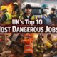 UK’s Top 10 most dangerous jobs revealed
